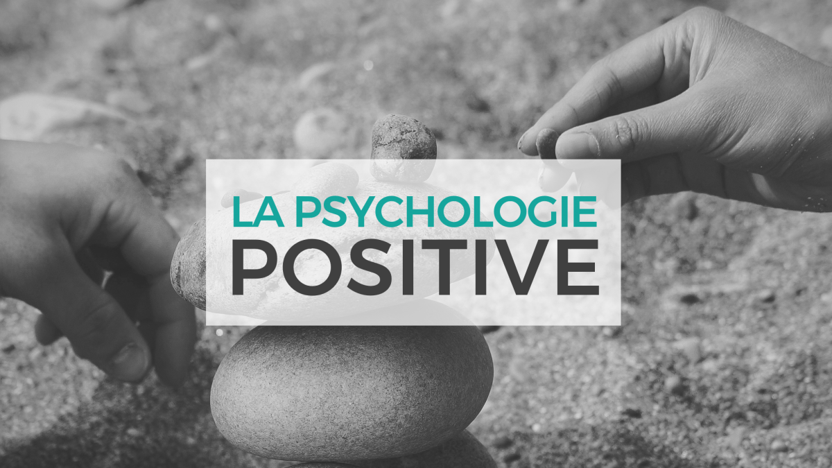 Psychologie positive - Coaching de Gestion